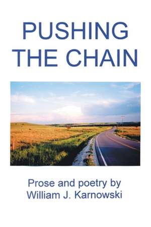 Pushing the Chain de William J. Karnowski