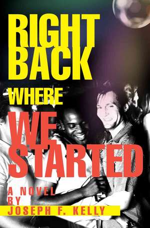 Right Back Where We Started de Joseph F. Kelly