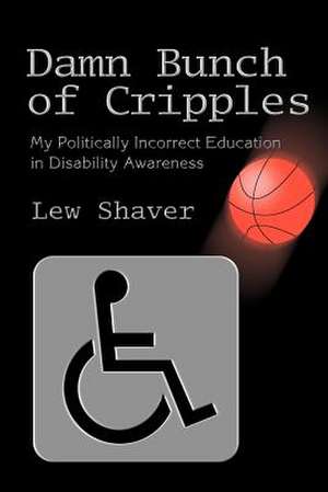 Damn Bunch of Cripples de Lew Shaver