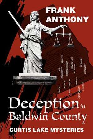 Deception in Baldwin County de Frank Anthony