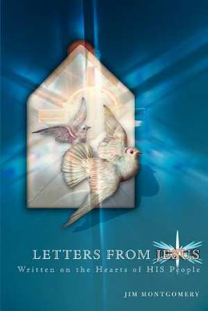 Letters from Jesus de Jim Montgomery