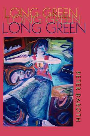 Long Green de Peter Baroth