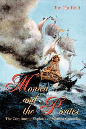 Monica and the Pirates de Jim Hatfield