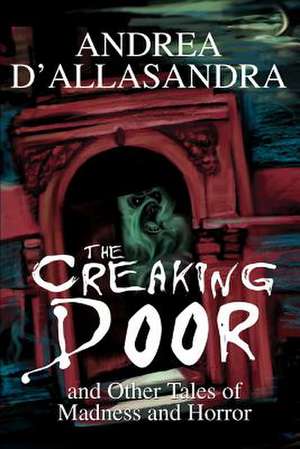 The Creaking Door de Andrea D'Allasandra