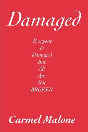 Damaged de Carmel Malone