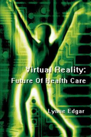 Virtual Reality de Lynne Edgar