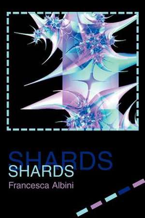 Shards de Francesca Albini