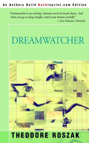 Dreamwatcher de Theodore Roszak