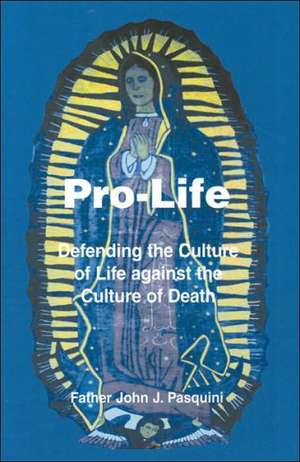 Pro-Life de Father John J. Pasquini