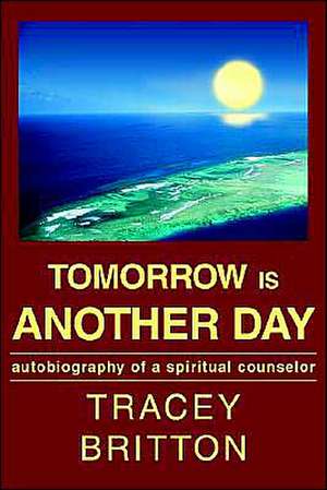 Tomorrow Is Another Day de Tracey Britton