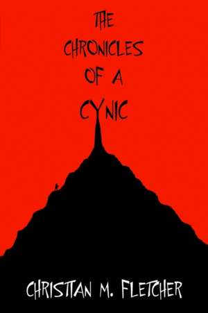 The Chronicles of a Cynic de Christian M. Fletcher