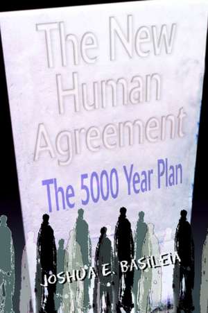 The New Human Agreement de Joshua E. Basileia