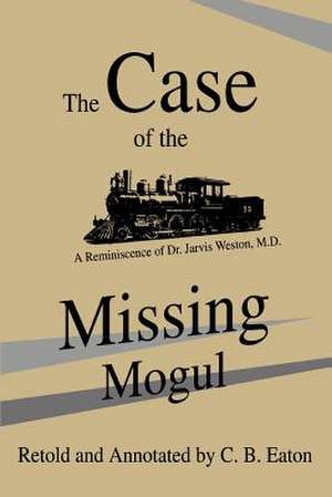 The Case of the Missing Mogul de C. B. Eaton