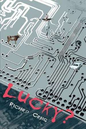 Lucky? de Richard Craig