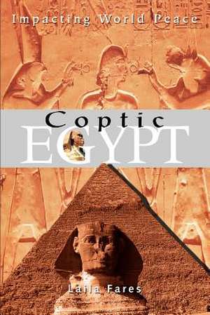 Coptic Egypt de Laila Fares