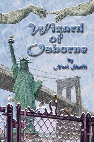 The Wizard of Osborne de Nuri Shafii