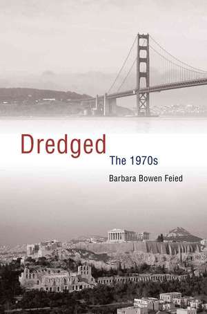 Dredged de Barbara Bowen Feied