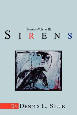 Sirens de Dennis L. Siluk