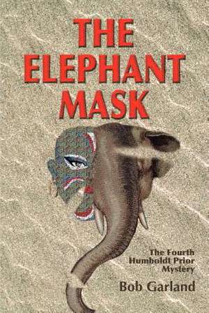 The Elephant Mask de Bob Garland