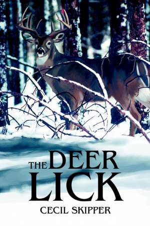 The Deer Lick de Cecil Skipper