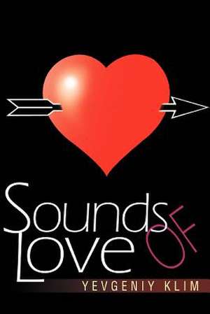 Sounds of Love de Yevgeniy Klim