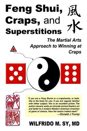 Feng Shui, Craps, and Superstitions de Sy, Wilfrido M.