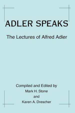 Adler Speaks de Karen A. Drescher