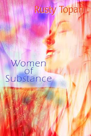 Women of Substance de Rusty Topan