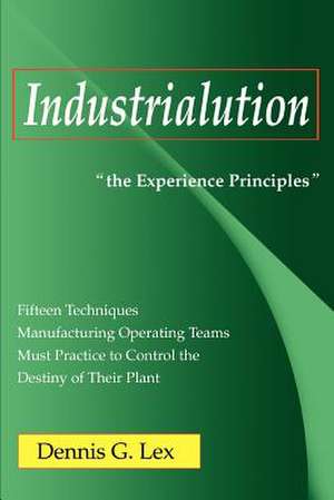 Industrialution de Dennis G. Lex