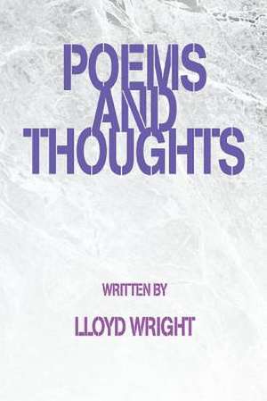 Poems and Thoughts de Lloyd Wright