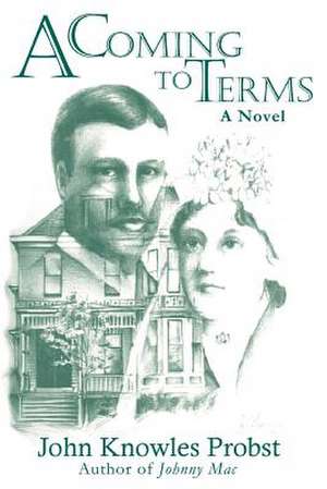 A Coming to Terms de John Knowles Probst