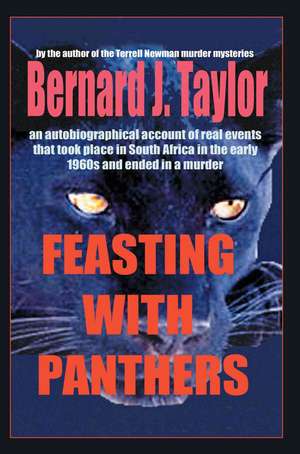 Feasting with Panthers de Bernard J. Taylor