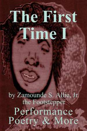 The First Time I de Zamounde S. Allie