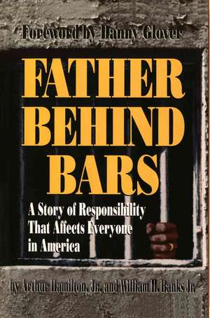 Father Behind Bars de Arthur L. Jr. Hamilton