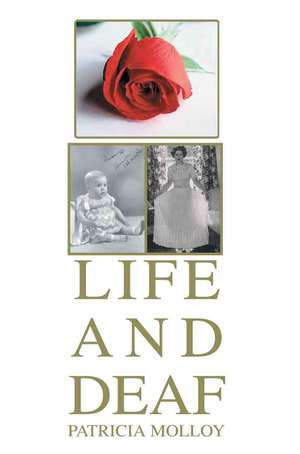 Life and Deaf de Patricia Molloy