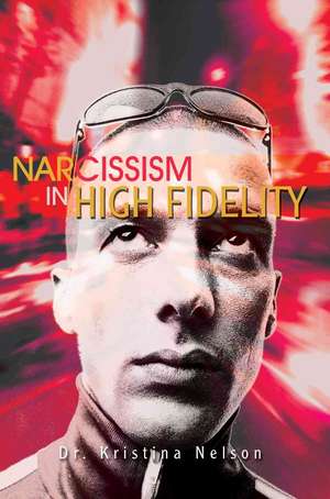 Narcissism in High Fidelity de Kristina Nelson