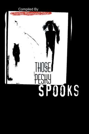 Those Pesky Spooks de Charles Raymond Dillon