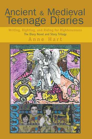 Ancient and Medieval Teenage Diaries de Anne Hart