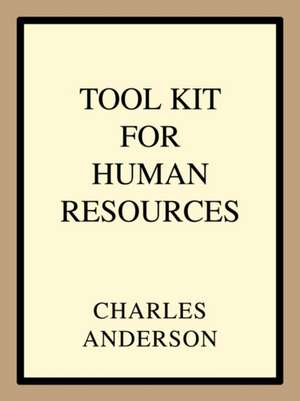 Tool Kit for Human Resources de Charles Anderson