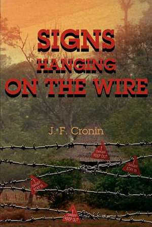 Signs Hanging on the Wire de J. F. Cronin