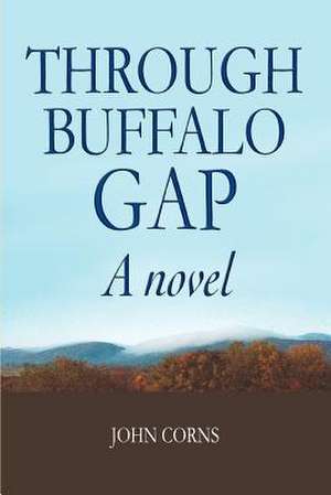 Through Buffalo Gap de John Corns