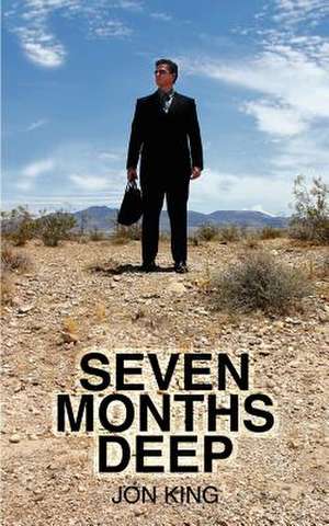 Seven Months Deep de Jon King