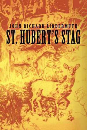 St. Hubert's Stag de John Richard Lindermuth