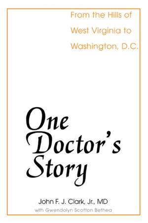 One Doctor's Story de John F. J. Clark