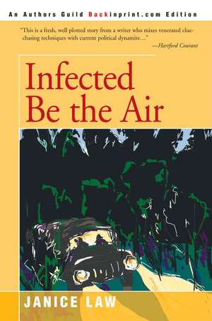 Infected Be the Air de Janice Law