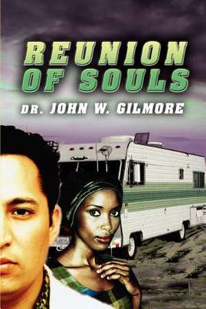 Reunion of Souls de John W. Gilmore