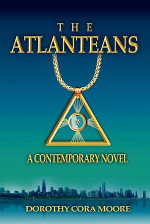 The Atlanteans de Dorothy Cora Moore