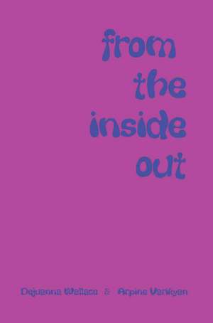 From the Inside Out de Dejuanna Wallace