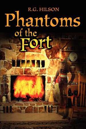 Phantoms of the Fort de R. G. Hilson