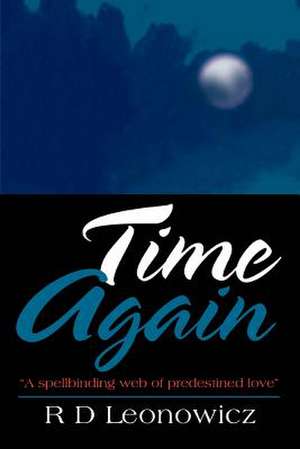 Time Again de R. D. Leonowicz